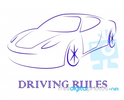 Driving Rules Shows Passenger Car And Automotive Stock Image