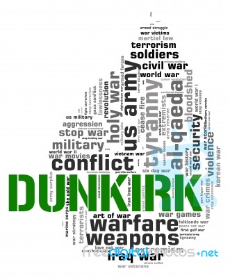 Dunkirk Word Represents Military Action And Battle Stock Image