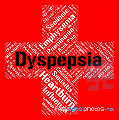 Dyspepsia Word Represents Ill Health And Acidosis Stock Image