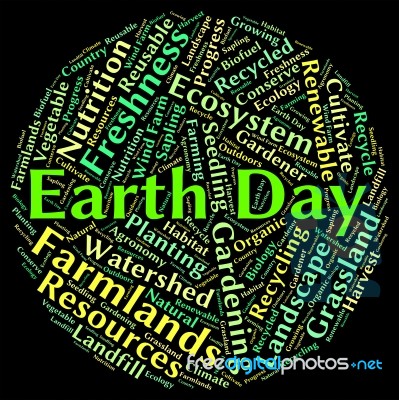 Earth Day Indicates Go Green And Eco Stock Image