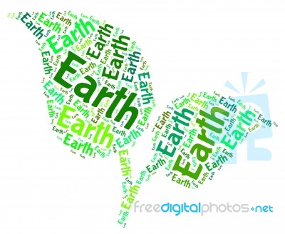 Earth Word Cloud Represents Go Green And Eco Stock Image