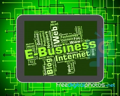 Ebusiness Word Indicates World Wide Web And Businesses Stock Image