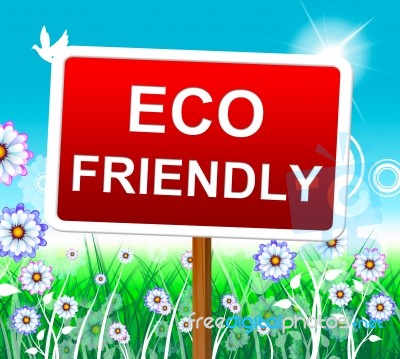 Eco Friendly Indicates Earth Day And Conservation Stock Image