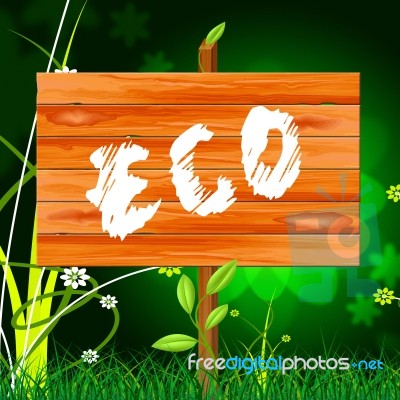 Eco Friendly Shows Go Green And Conservation Stock Image