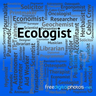 Ecologist Job Meaning Employment Position And Environmentally Stock Image