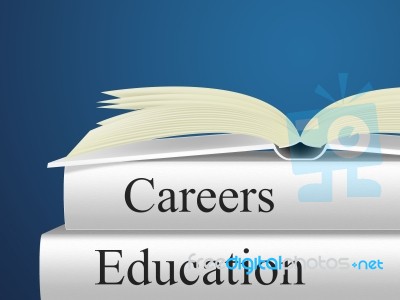 Education Career Represents Line Of Work And College Stock Image