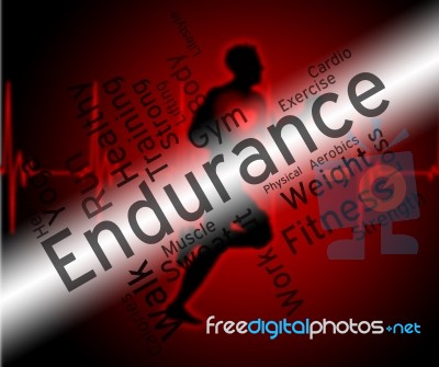 Endurance Word Represents Getting Fit And Athletic Stock Image