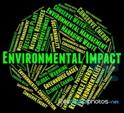 Environmental Impact Means Environmentally Consequence And Asses… Stock Image