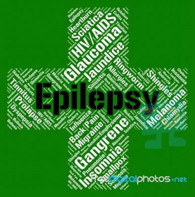 Epilepsy Word Means Contagion Disorder And Disease Stock Image