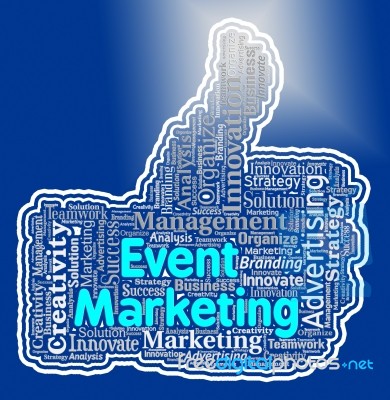 Event Marketing Means Function Promotion And Advertising Stock Image