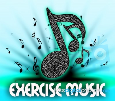 Exercise Music Means Working Out And Exercises Stock Image