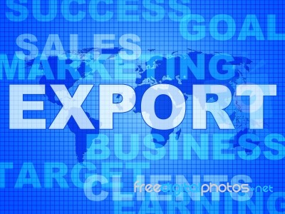 Export Words Shows Sell Overseas And Commerce Stock Image