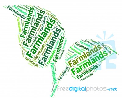 Farmlands Word Represents Cultivation Cultivate And Farms Stock Image