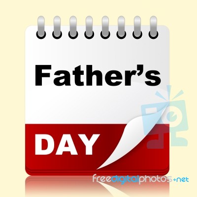 Fathers Day Indicates Date Daddy And Celebration Stock Image