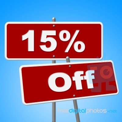 Fifteen Percent Off Shows Advertisement Promotional And Placard Stock Image