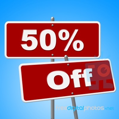 Fifty Percent Off Indicates Sign Closeout And Signboard Stock Image