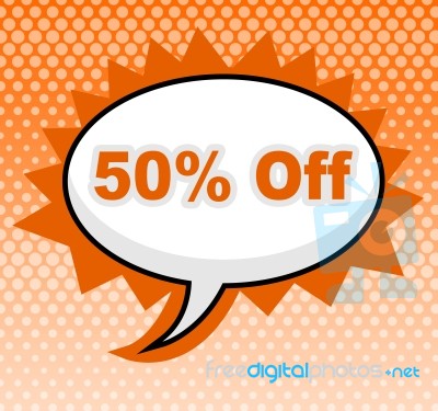 Fifty Percent Off Means Message Advertisement And Signboard Stock Image