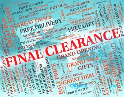 Final Clearance Indicates Discounts Ending And Closeout Stock Image