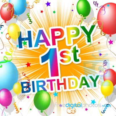 First Birthday Indicates 1st Celebrate And Happiness Stock Image