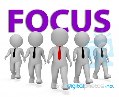 Focus Businessmen Means Attention Entrepreneurs And Analyze 3d R… Stock Image