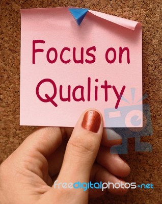 Focus On Quality Note Shows Excellence And Satisfaction Guarante… Stock Image