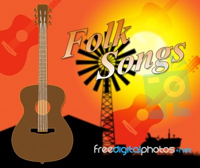 Folk Songs Indicates Ethnic Music And Ballards Stock Image