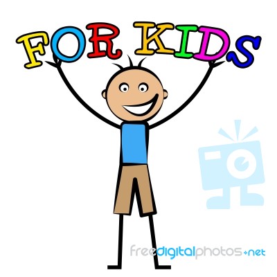 For Kids Indicates Toddlers Children And Child Stock Image