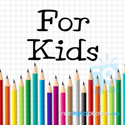 For Kids Pencils Indicates Youngsters Learn And Education Stock Image