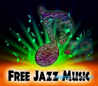 Free Jazz Music Indicates No Charge And Acoustic Stock Image