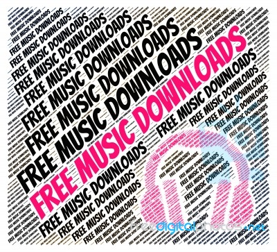 Free Music Downloads Shows For Nothing And Audio Stock Image