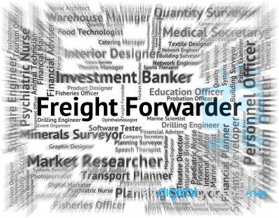 Freight Forwarder Indicating Words Cargo And Forwarders Stock Image