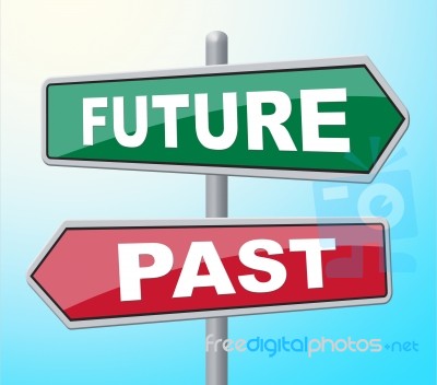 Future Past Represents Placard Signboard And Evolution Stock Image