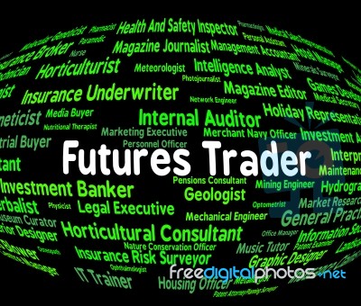 Futures Trader Represents Words Businessman And Stocks Stock Image