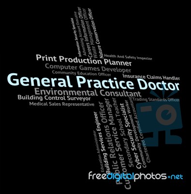 General Practice Doctor Represents Medical Person And Career Stock Image