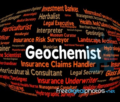 Geochemist Job Indicates Employment Specialist And Experts Stock Image