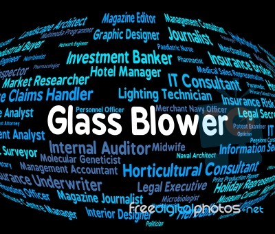 Glass Blower Showing Blowers Occupations And Recruitment Stock Image