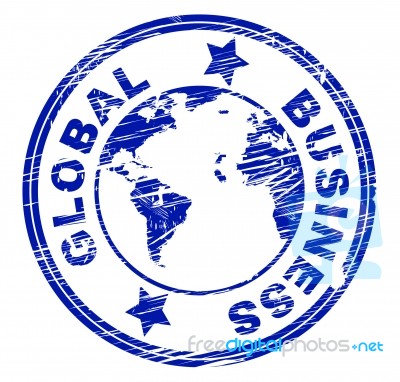 Global Business Indicates Commercial Corporate And Worldly Stock Image