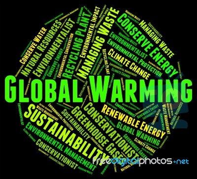 Global Warming Means World Text And Planet Stock Image