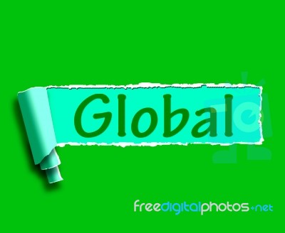 Global Word Shows Worldwide Or Across The Globe Stock Image