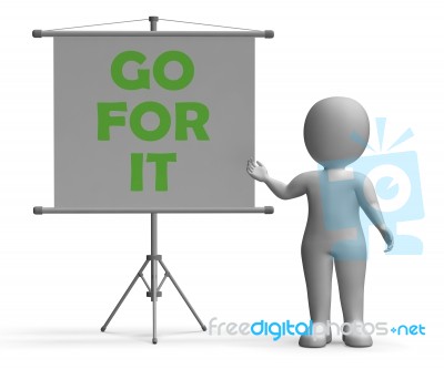 Go For It Board Means Motivation And Encouragement Stock Image