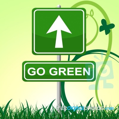 Go Green Means Earth Friendly And Arrow Stock Image