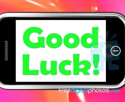 Good Luck On Phone Shows Fortune And Lucky Stock Image