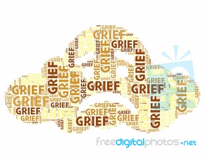 Grief Word Means Broken Hearted And Angst Stock Image