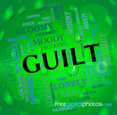 Guilt Word Represents Feels Guilty And Guiltiness Stock Image