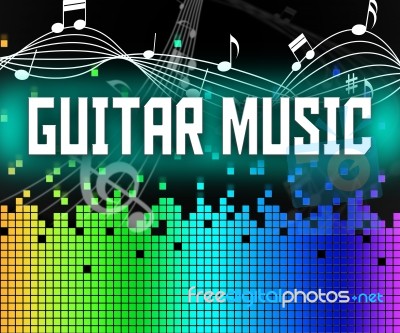 Guitar Music Indicates Sound Track And Guitarist Stock Image