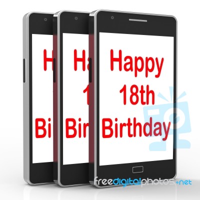 Happy 18th Birthday On Phone Means Eighteen Stock Image