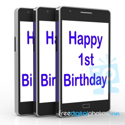 Happy 1st Birthday On Phone Means First Stock Image