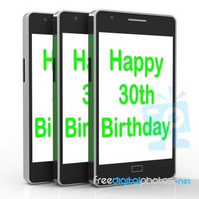 Happy 30th Birthday Smartphone Means Congratulations On Reaching… Stock Image