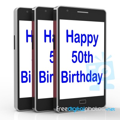 Happy 50th Birthday Smartphone Means Turning Fifty Stock Image