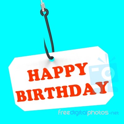 Happy Birthday On Hook Shows Birth Celebration Or Anniversary Stock Image